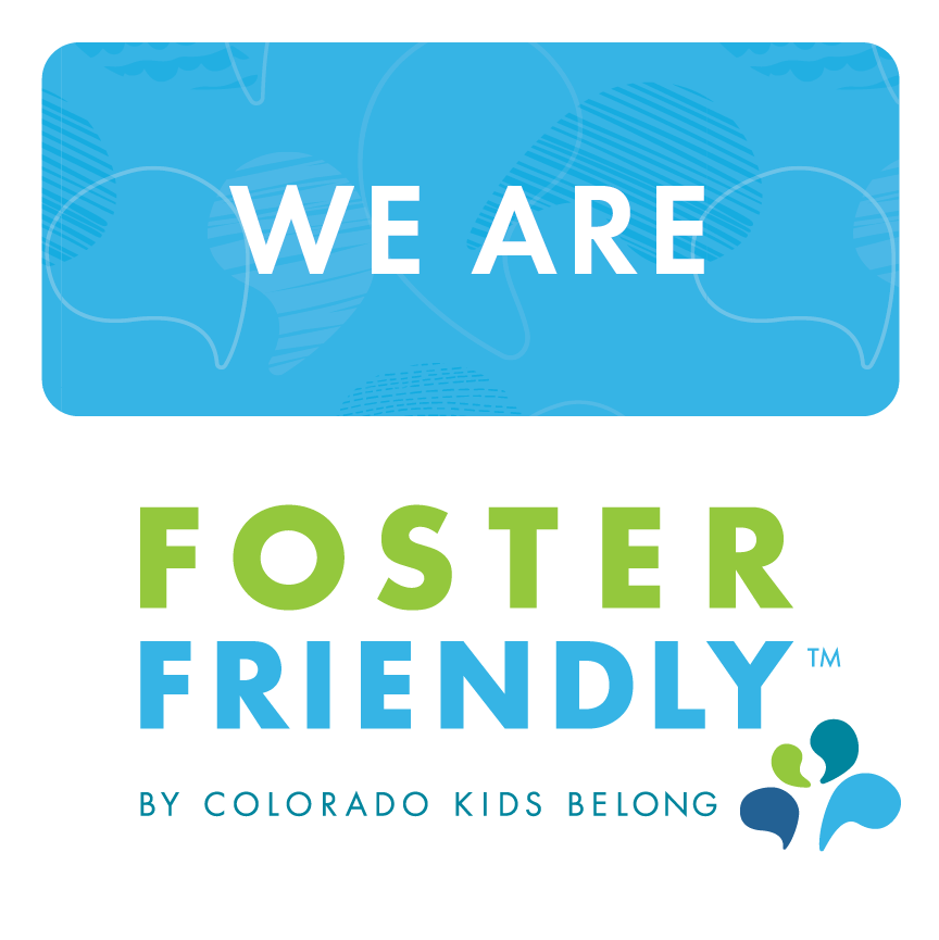WE ARE FOSTER FRIENDLY™ BY COLORADO KIDS BELONG